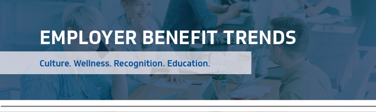 Employer benefit trends - learn more